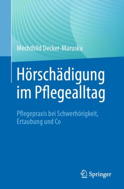 Hörschädigung im Pflegealltag: Pflegepraxis bei Schwerhörigkeit, Ertaubung und Co (German Edition) (EPUB)