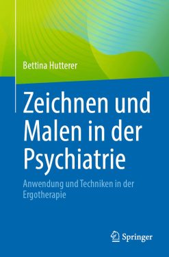Zeichnen und Malen in der Psychiatrie: Anwendung und Techniken in der Ergotherapie (German Edition) (Original PDF from Publisher)