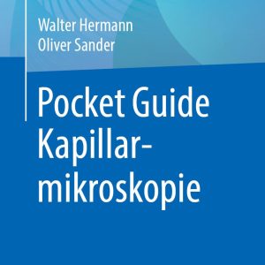 Pocket Guide Kapillarmikroskopie (German Edition), 4th Edition (Original PDF from Publisher)