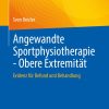 Angewandte Sportphysiotherapie – Obere Extremität: Evidenz für Befund und Behandlung (German Edition) (Original PDF from Publisher)