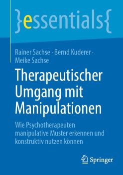 Therapeutischer Umgang mit Manipulationen: Wie Psychotherapeuten manipulative Muster erkennen und konstruktiv nutzen können (EPUB)