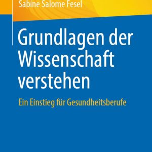 Grundlagen der Wissenschaft verstehen: Ein Einstieg für Gesundheitsberufe (German Edition) (EPUB)