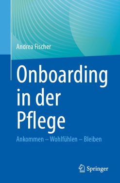 Onboarding in der Pflege: Ankommen – Wohlfühlen – Bleiben (German Edition) (EPUB)