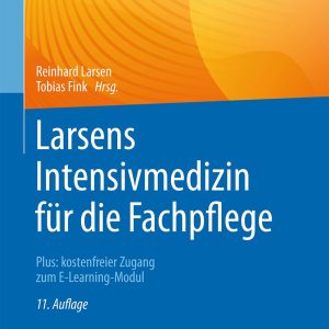Larsens Intensivmedizin für die Fachpflege: Plus: kostenfreier Zugang zum E-Learning-Modul (German Edition), 11th Edition (EPUB)