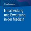 Entscheidung und Erwartung in der Medizin (Original PDF from Publisher)