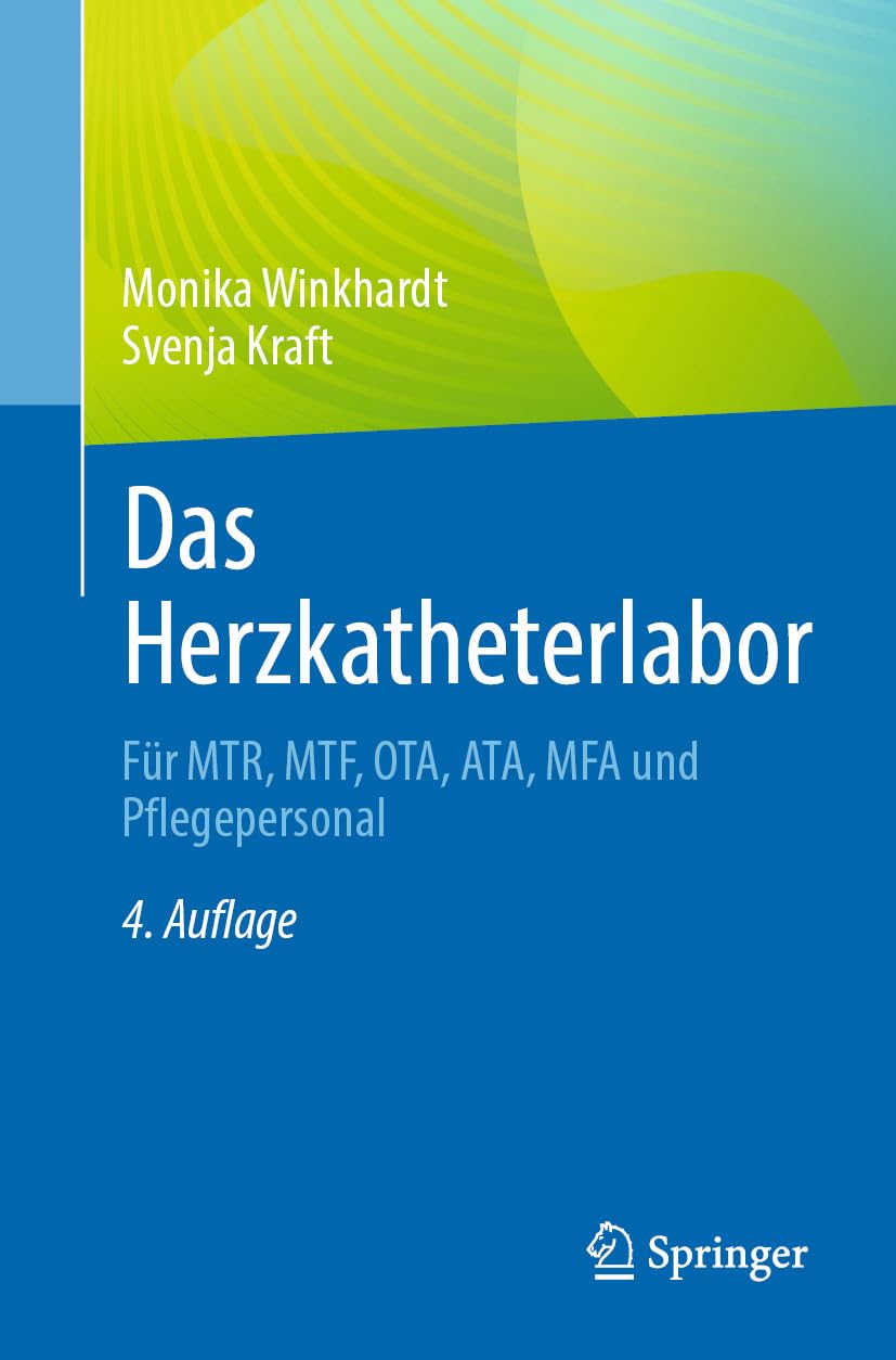 Das Herzkatheterlabor: Für MTR, MTF, OTA, ATA, MFA und Pflegepersonal (German Edition), 4th Edition (Original PDF from Publisher)