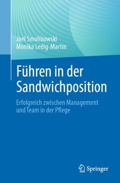 Führen in der Sandwichposition: Erfolgreich zwischen Management und Team in der Pflege (German Edition) (EPUB)