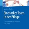 Ein starkes Team in der Pflege (EPUB)