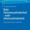 Mehr Patientenzufriedenheit – mehr Arbeitszufriedenheit: Tipps für Ärztinnen und Ärzte (essentials) (German Edition) (EPUB)
