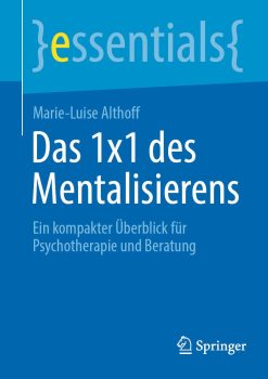 Das 1×1 des Mentalisierens: Ein kompakter Überblick für Psychotherapie und Beratung (essentials) (German Edition) (Original PDF from Publisher)