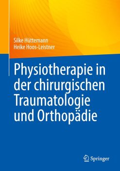 Physiotherapie in der chirurgischen Traumatologie und Orthopädie (German Edition) (EPUB)