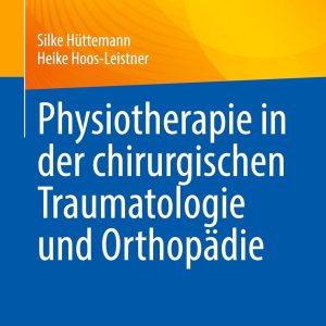 Physiotherapie in der chirurgischen Traumatologie und Orthopädie (German Edition) (EPUB)