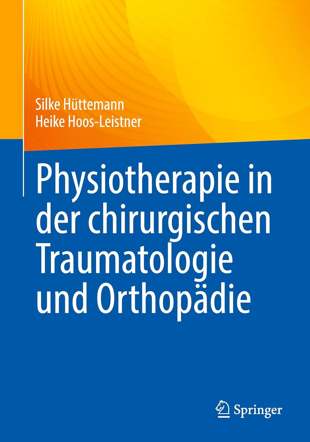 Physiotherapie in der chirurgischen Traumatologie und Orthopädie (German Edition) (EPUB)