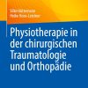 Physiotherapie in der chirurgischen Traumatologie und Orthopädie (German Edition) (Original PDF from Publisher)