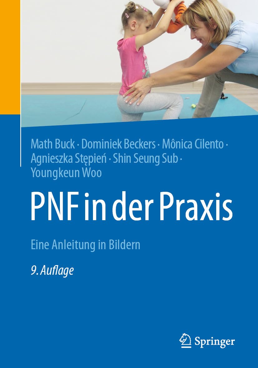 PNF in der Praxis: Eine Anleitung in Bildern (German Edition), 9th Edition (Original PDF from Publisher)