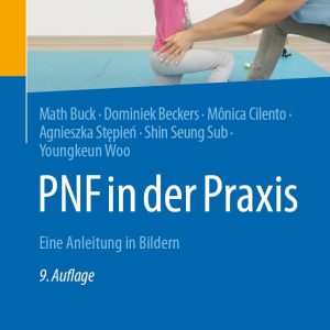 PNF in der Praxis: Eine Anleitung in Bildern (German Edition), 9th Edition (EPUB)