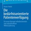 Die bedürfnisorientierte Patientenverfügung: Ein neues Konzept selbstbestimmter und zukunftsoffener Willensäußerung (essentials) (German Edition) (EPUB)