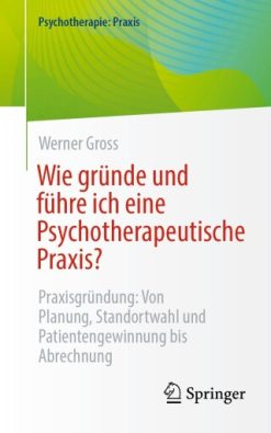 Wie gründe und führe ich eine Psychotherapeutische Praxis? (EPUB)