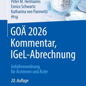 GOÄ 2026 Kommentar, IGeL-Abrechnung: Gebührenordnung für Ärztinnen und Ärzte (Abrechnung erfolgreich und optimal) (German Edition), 20th Edition (Original PDF from Publisher)