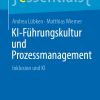 KI-Führungskultur und Prozessmanagement: Inklusion und KI (essentials) (German Edition) (Original PDF from Publisher)