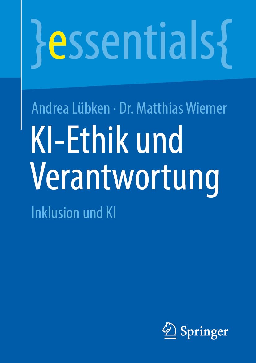 KI-Ethik und Verantwortung: Inklusion und KI (essentials) (German Edition) (Original PDF from Publisher)