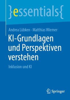 KI-Grundlagen und Perspektiven verstehen: Inklusion und KI (essentials) (German Edition) (EPUB)