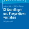 KI-Grundlagen und Perspektiven verstehen: Inklusion und KI (essentials) (German Edition) (Original PDF from Publisher)