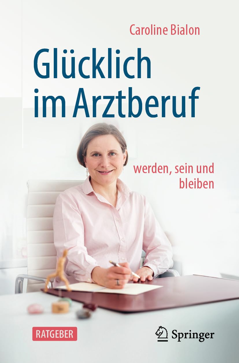 Glücklich im Arztberuf: werden, sein und bleiben (German Edition), 2nd Edition (Original PDF from Publisher)