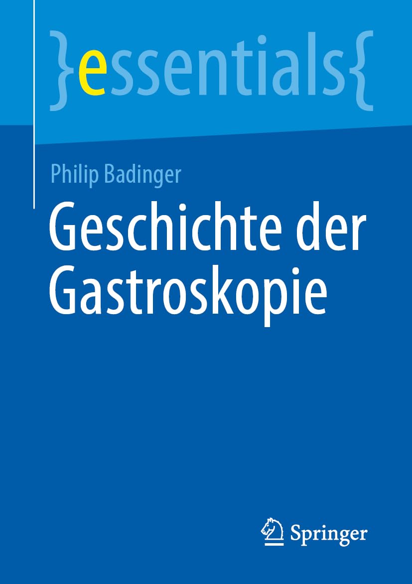 Geschichte der Gastroskopie (essentials) (German Edition) (EPUB)