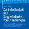 Zur Belastbarkeit und Suggerierbarkeit von Erinnerungen: Eine wissenschaftliche Anregung für psychotherapeutische Berufe (essentials) (German Edition) (EPUB)