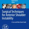 Surgical Techniques for Anterior Shoulder Instability: A Case and Video Based Guide (EPUB)