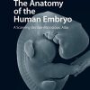 The Anatomy of the Human Embryo: A Scanning Electron-Microscopic Atlas (Original PDF from Publisher)