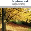 Palliative Sedierung im stationaren Hospiz: Konstruktion einer Ethik-Leitlinie mittels partizipativer Forschung (Pflegewissenschaft und Pflegebildung, 16) (German Edition) (Original PDF from Publisher)