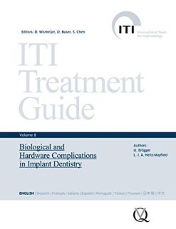 ITI Treatment Guide, Volume 8: Biological and Hardware Complications in Implant Dentistry (Iti Treatment Guides) (EPUB)