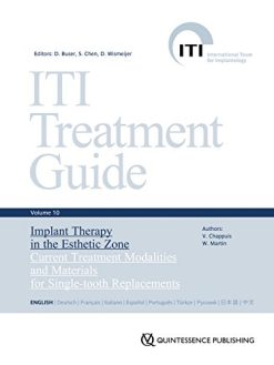 ITI Treatment Guide, Volume 10, Implant Therapy in the Esthetic Zone, Current Treatment Modalities and Materials for Single-tooth Replacements (EPUB)