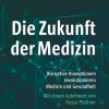 Die Zukunft der Medizin (Original PDF from Publisher)
