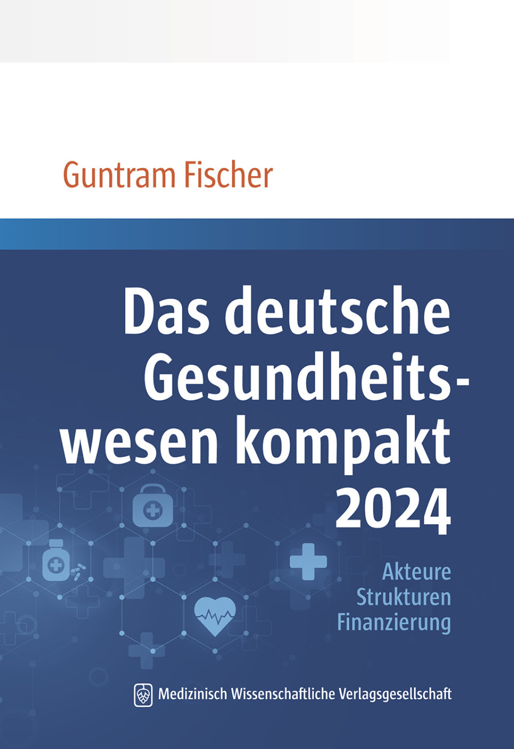 Das deutsche Gesundheitswesen kompakt 2024: Akteure, Strukturen, Finanzierung (Original PDF from Publisher)