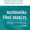 Antibiotika-Fibel 2024|25: Rationale Antibiotikatherapie, 10th Edition (Original PDF from Publisher)