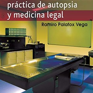Fundamentos en la práctica de autopsia y medicina legal (Original PDF from Publisher)