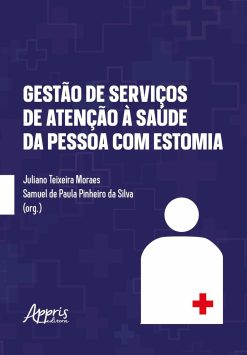 Gestão de Serviços de Atenção à Saúde da Pessoa com Estomia (Portuguese Edition) (EPUB)
