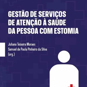 Gestão de Serviços de Atenção à Saúde da Pessoa com Estomia (Portuguese Edition) (EPUB)