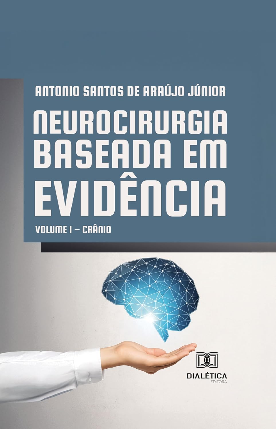 Neurocirurgia Baseada em Evidência: Volume 1 – Crânio (Portuguese Edition) (EPUB)