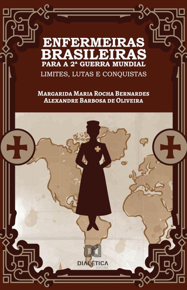 Enfermeiras Brasileiras para a 2ª Guerra Mundial: limites, lutas e conquistas (Portuguese Edition) (EPUB)
