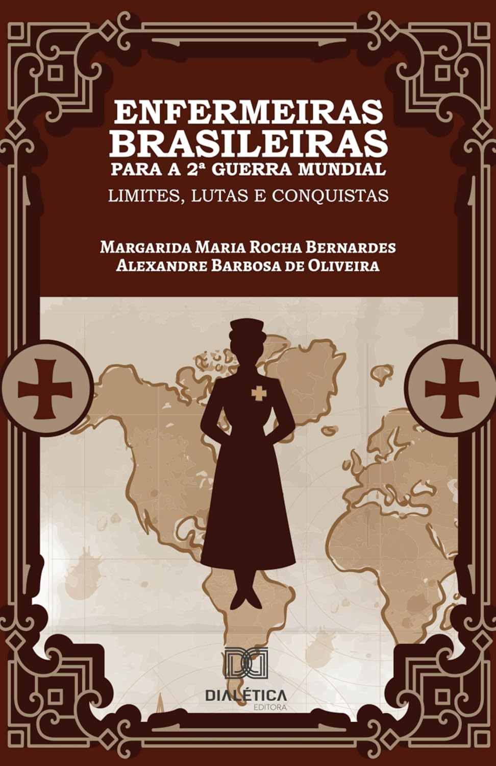 Enfermeiras Brasileiras para a 2ª Guerra Mundial: limites, lutas e conquistas (Portuguese Edition) (EPUB)