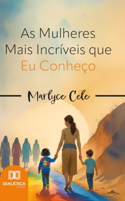 As Mulheres Mais Incríveis que Eu Conheço (Portuguese Edition) (EPUB)