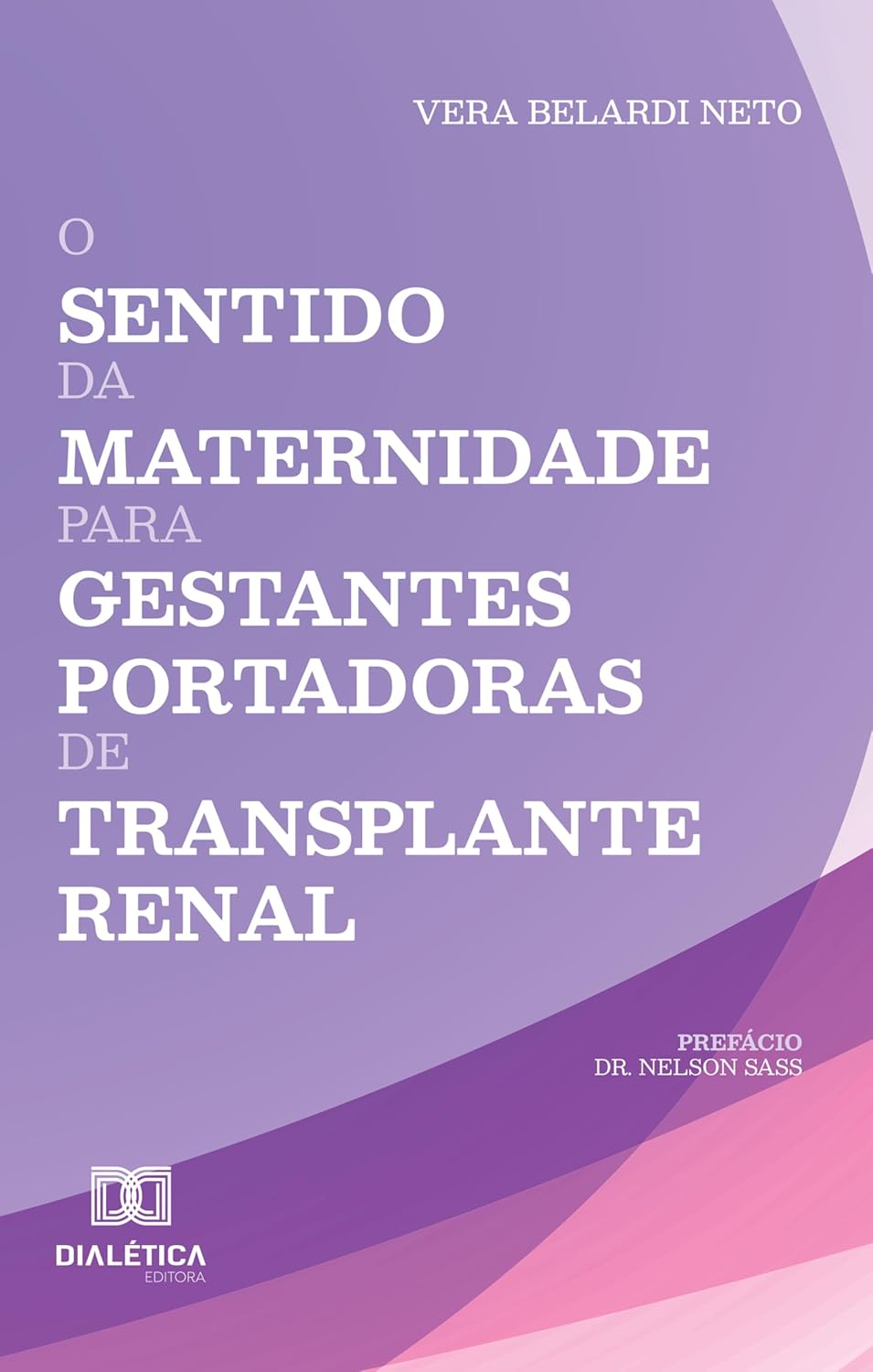 O Sentido da Maternidade para Gestantes Portadoras de Transplante Renal (Portuguese Edition) (EPUB)