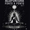 Acupuntura: Ponto a Ponto – Volume 2 (Portuguese Edition) (EPUB)