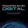 Psiquiatria na Era Digital: Desafios e Oportunidades no Mundo Conectado (Portuguese Edition) (EPUB)