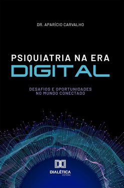 Psiquiatria na Era Digital: Desafios e Oportunidades no Mundo Conectado (Portuguese Edition) (EPUB)