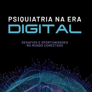 Psiquiatria na Era Digital: Desafios e Oportunidades no Mundo Conectado (Portuguese Edition) (EPUB)